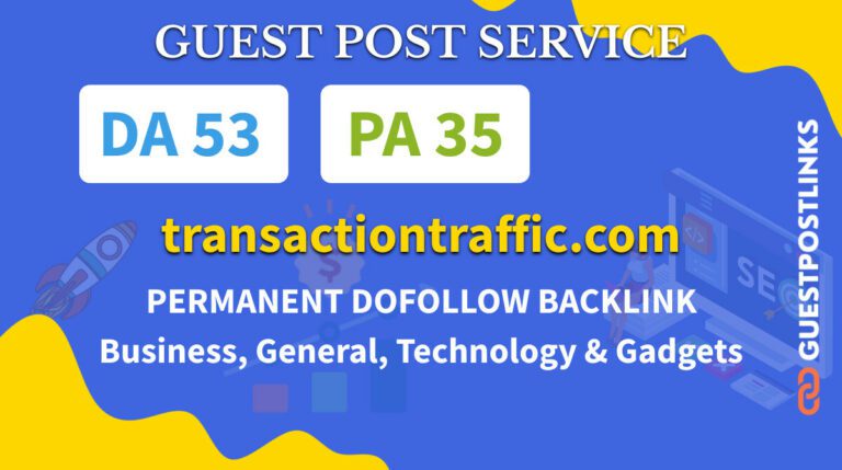 Buy Guest Post on transactiontraffic.com