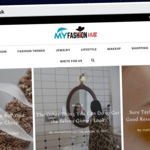 Publish Guest Post on myfashionhub.co.uk