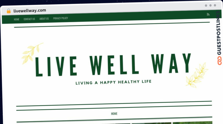 Publish Guest Post on livewellway.com