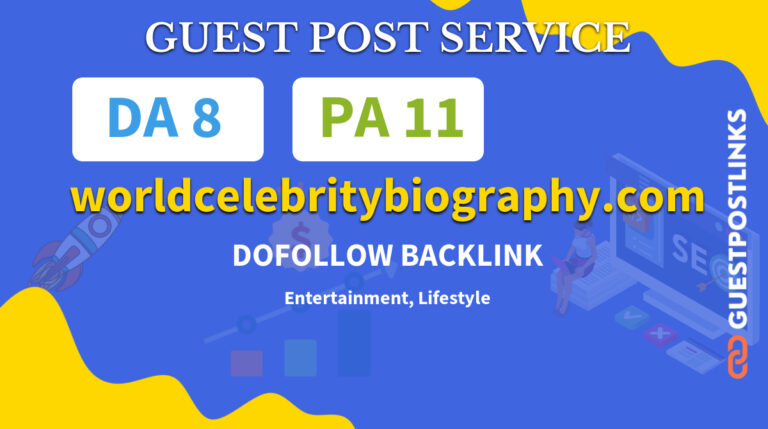Buy Guest Post on worldcelebritybiography.com